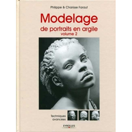 Ce livre <STRONG>Modelage de portraits en argile</STRONG> est écrit par <STRONG>Philippe &amp; Charisse Faraut</STRONG>. On y ex