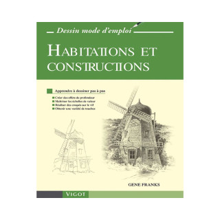 Découvrez Habitations et Constructions, un livre pour apprendre à dessiner les paysages urbains. Cet ouvrage fait partie de la c
